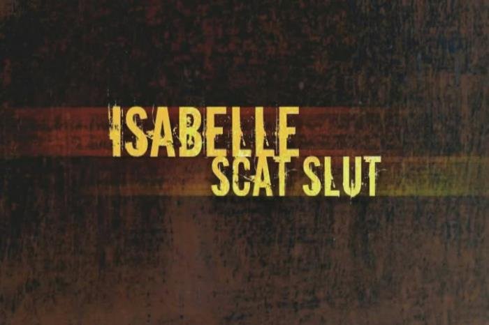 Isabelle Scat Slut [SD]  2022 (Actress: Isabelle, Lara)