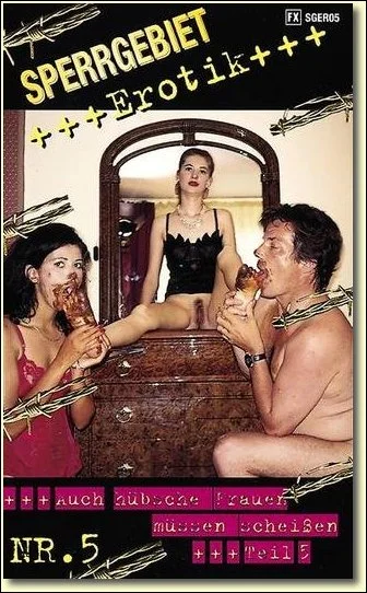 Sperrgebiet Erotik 5 [DVDRip]  2025 (Threesome) Sex, Sex Scat